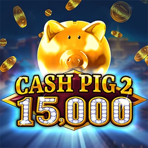 Cash Pig 2 15,000