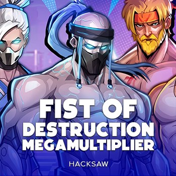 FIST OF DESTRUCTION MEGAMULTIPLIER™