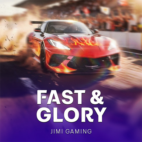 Fast & Glory