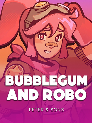 Bubblegum and Robo